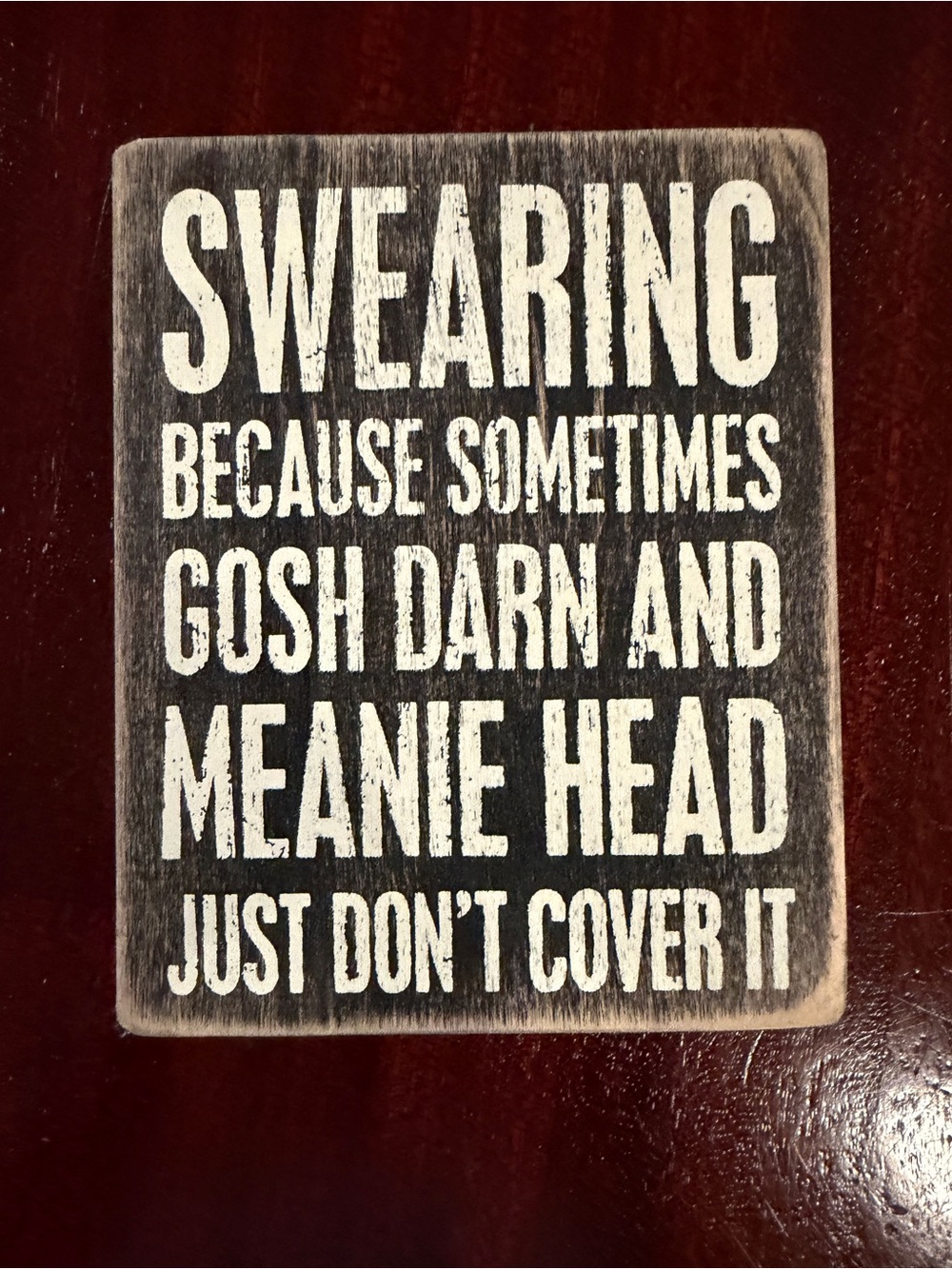 Primitives By Kathy “Swearing” rustic wooden box sign